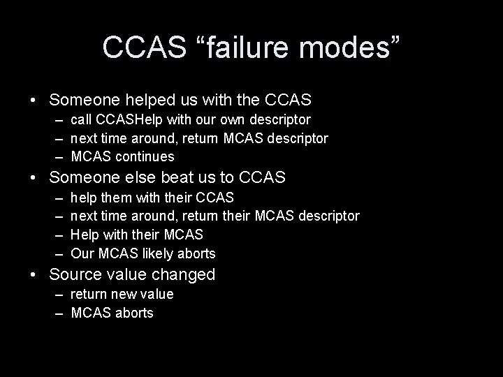 CCAS “failure modes” • Someone helped us with the CCAS – call CCASHelp with