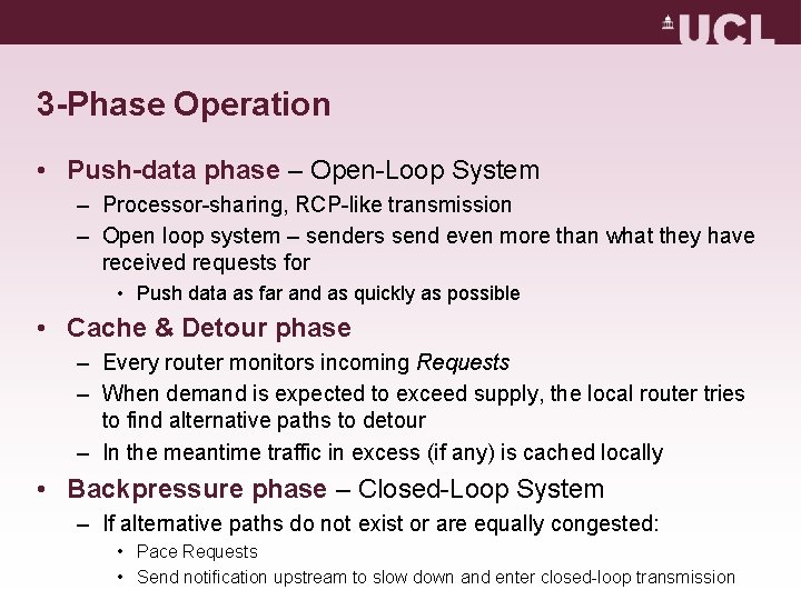 3 -Phase Operation • Push-data phase – Open-Loop System – Processor-sharing, RCP-like transmission –