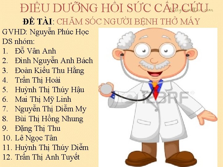 ĐIỀU DƯỠNG HỒI SỨC CẤP CỨU ĐỀ TÀI: CHĂM SÓC NGƯỜI BỆNH THỞ MÁY ĐIỀU DƯỠNG HỒI SỨC CẤP CỨU ĐỀ TÀI: CHĂM SÓC NGƯỜI BỆNH THỞ MÁY