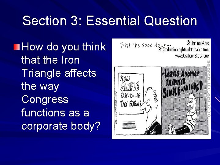Section 3: Essential Question How do you think that the Iron Triangle affects the