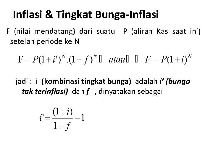 Inflasi & Tingkat Bunga-Inflasi F (nilai mendatang) dari suatu P (aliran Kas saat ini)