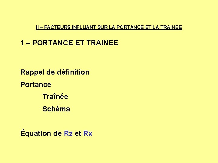 II – FACTEURS INFLUANT SUR LA PORTANCE ET LA TRAINEE 1 – PORTANCE ET