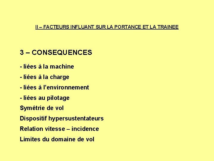 II – FACTEURS INFLUANT SUR LA PORTANCE ET LA TRAINEE 3 – CONSEQUENCES -