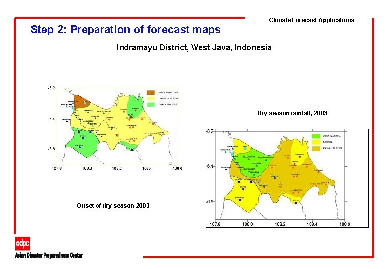 Step 2: Preparation of forecast maps Climate Forecast Applications Indramayu District, West Java, Indonesia
