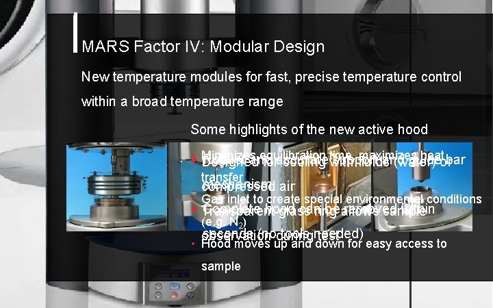MARS Factor IV: Modular Design New temperature modules for fast, precise temperature control within