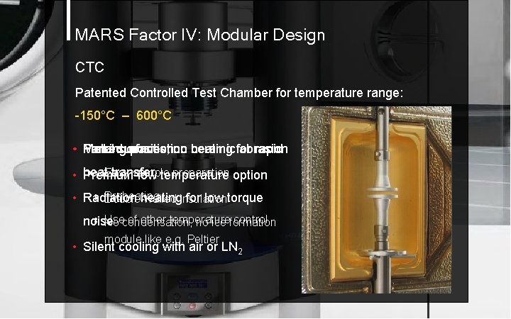 MARS Factor IV: Modular Design CTC Patented Controlled Test Chamber for temperature range: -150°C