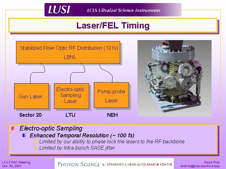 Laser/FEL Timing Stabilized Fiber Optic RF Distribution (10 fs) LBNL Gun Laser Electro-optic Sampling