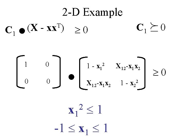 . C 1 2 -D Example (X - xx. T) 1 0 0 0