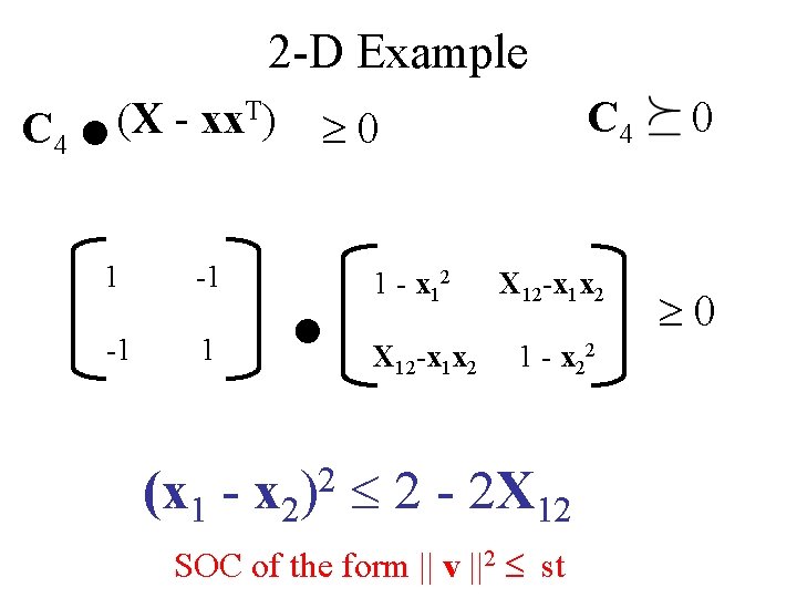 . C 4 2 -D Example (X - xx. T) 1 -1 -1 1