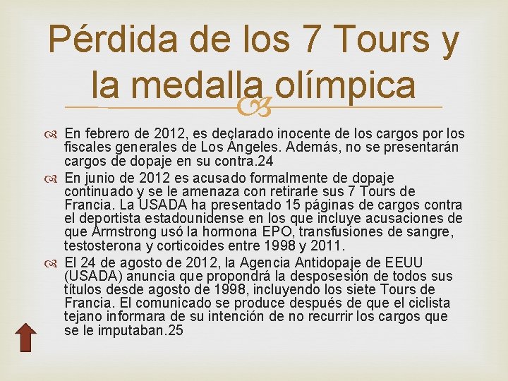 Pérdida de los 7 Tours y la medalla olímpica En febrero de 2012, es