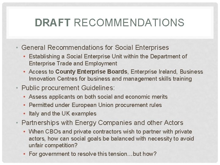 DRAFT RECOMMENDATIONS • General Recommendations for Social Enterprises • Establishing a Social Enterprise Unit