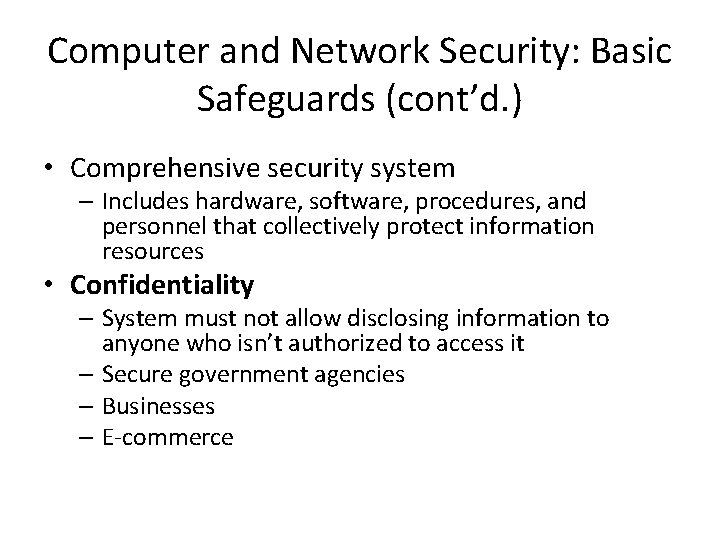 Computer and Network Security: Basic Safeguards (cont’d. ) • Comprehensive security system – Includes