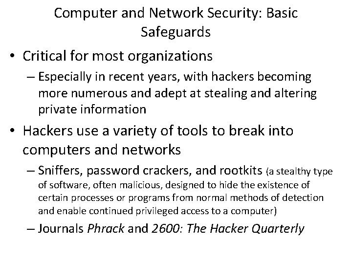 Computer and Network Security: Basic Safeguards • Critical for most organizations – Especially in