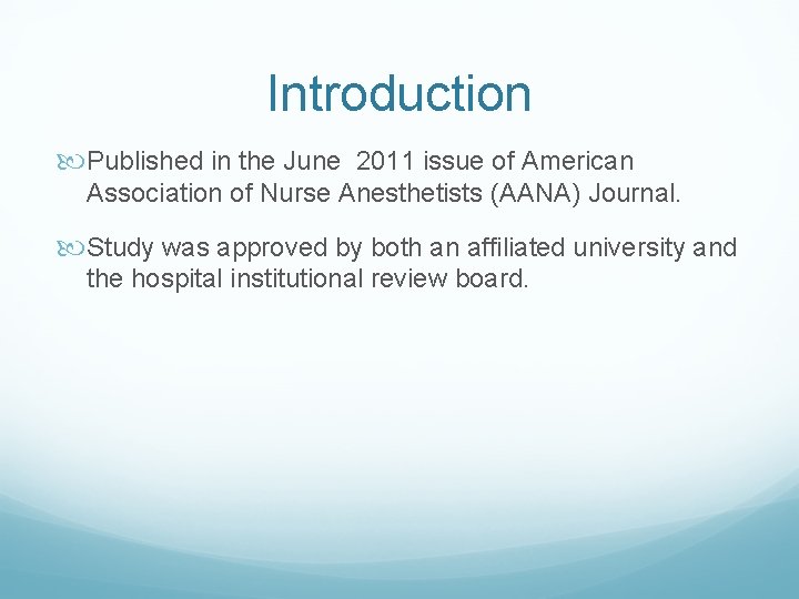Introduction Published in the June 2011 issue of American Association of Nurse Anesthetists (AANA)