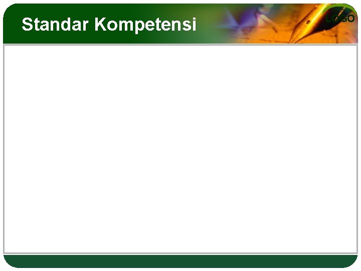 Standar Kompetensi LOGO 