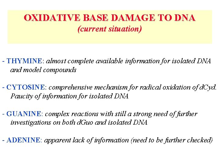 OXIDATIVE BASE DAMAGE TO DNA (current situation) - THYMINE: almost complete available information for