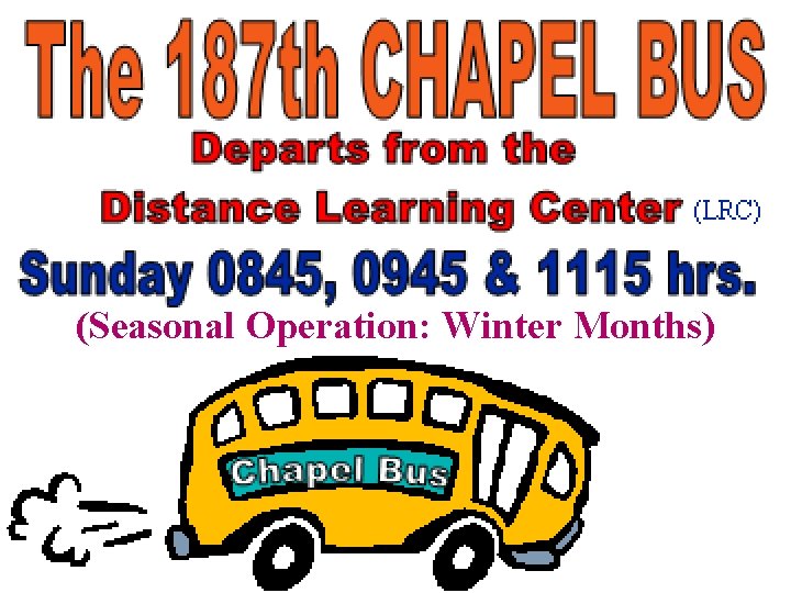 (Seasonal Operation: Winter Months) 