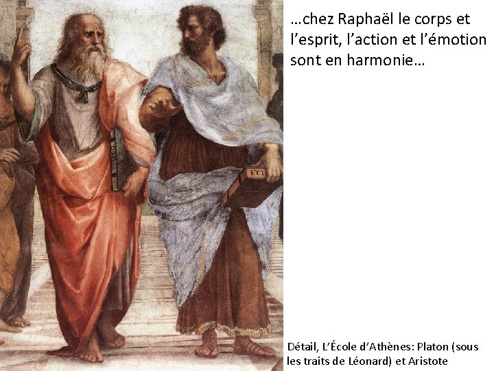 …chez Raphaël le corps et l’esprit, l’action et l’émotion sont en harmonie… Détail, L’École