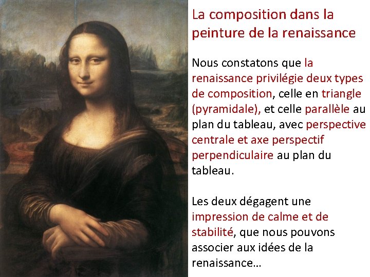 La composition dans la peinture de la renaissance Nous constatons que la renaissance privilégie