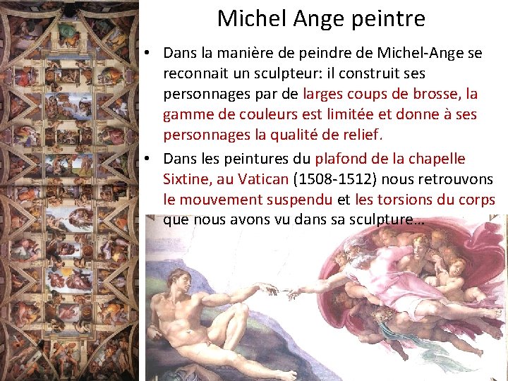Michel Ange peintre • Dans la manière de peindre de Michel-Ange se reconnait un