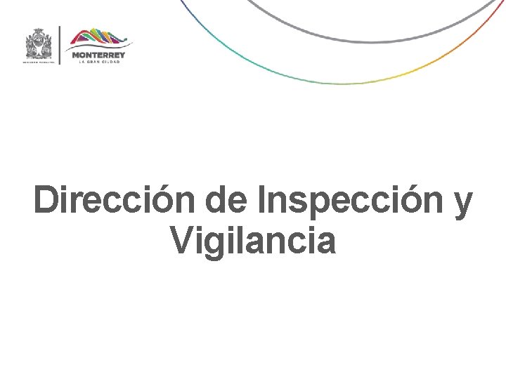 Dirección de Inspección y Vigilancia Dirección de Inspección y Vigilancia