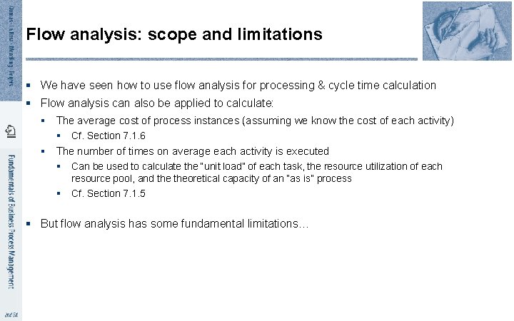 Flow analysis: scope and limitations § We have seen how to use flow analysis