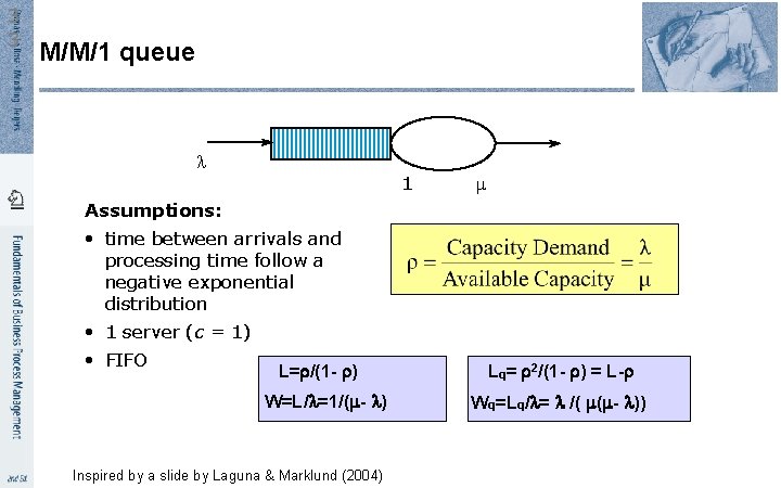 3 3 M/M/1 queue 1 Assumptions: • time between arrivals and processing time follow