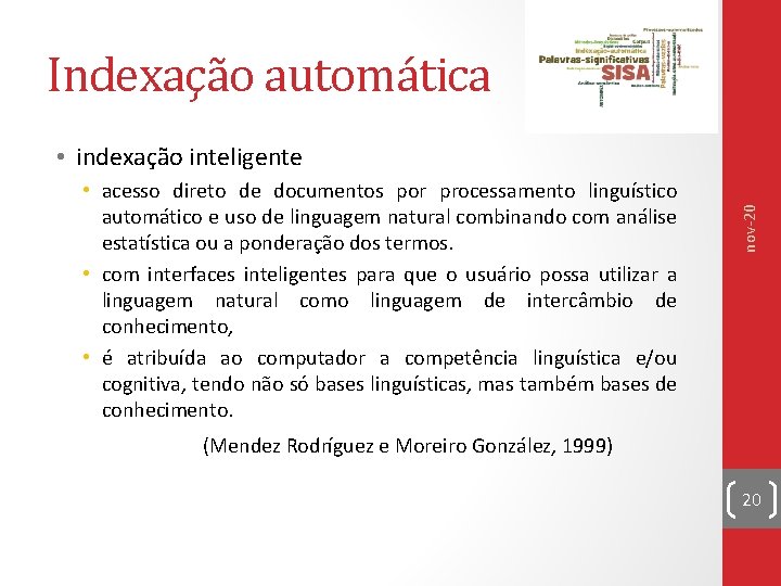 Indexação automática • acesso direto de documentos por processamento linguístico automático e uso de