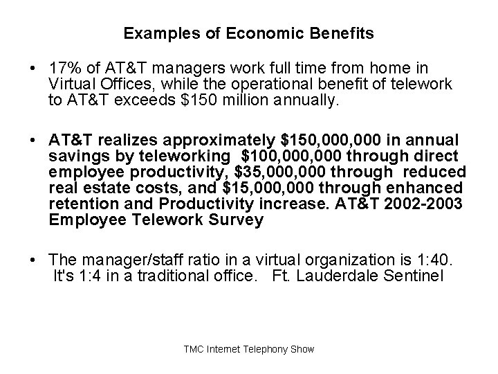 Examples of Economic Benefits • 17% of AT&T managers work full time from home Examples of Economic Benefits • 17% of AT&T managers work full time from home