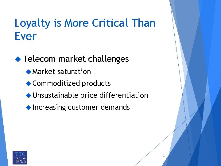 Loyalty is More Critical Than Ever Telecom Market market challenges saturation Commoditized products Unsustainable