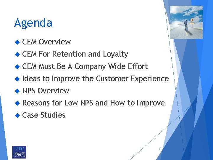 Agenda CEM Overview CEM For Retention and Loyalty CEM Must Be A Company Wide