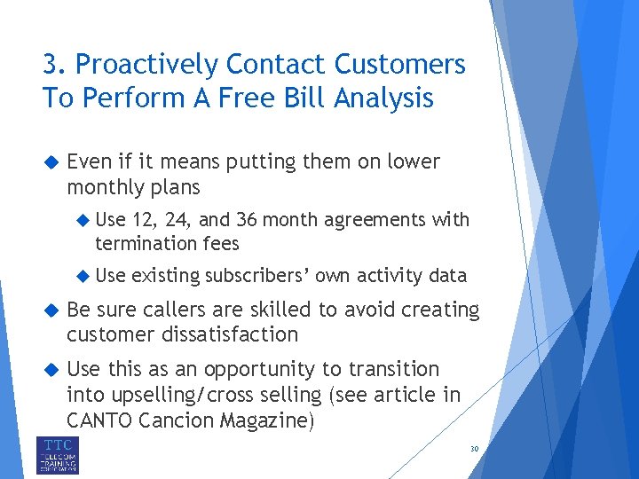 3. Proactively Contact Customers To Perform A Free Bill Analysis Even if it means