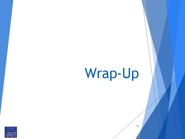 Wrap-Up 51 