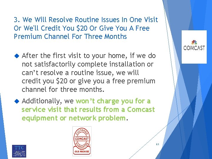 3. We Will Resolve Routine Issues In One Visit Or We'll Credit You $20