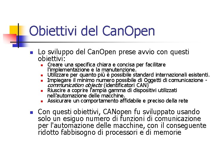 Obiettivi del Can. Open n Lo sviluppo del Can. Open prese avvio con questi Obiettivi del Can. Open n Lo sviluppo del Can. Open prese avvio con questi
