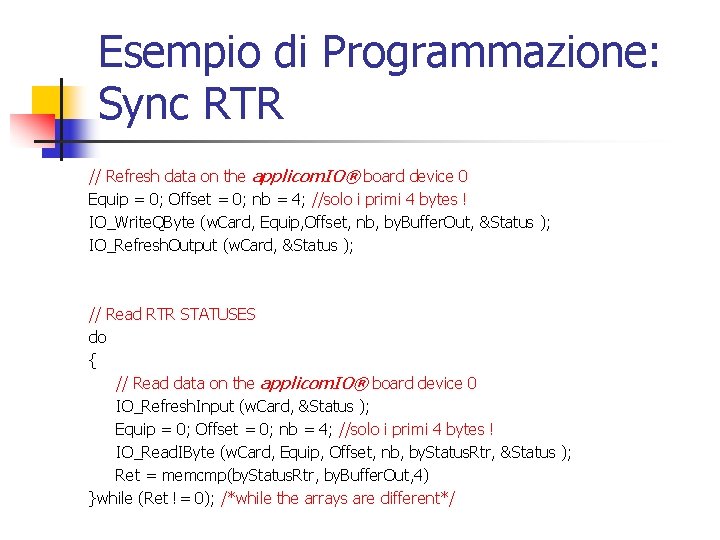 Esempio di Programmazione: Sync RTR // Refresh data on the applicom. IO® board device Esempio di Programmazione: Sync RTR // Refresh data on the applicom. IO® board device