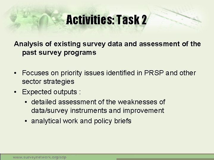 Activities: Task 2 Analysis of existing survey data and assessment of the past survey