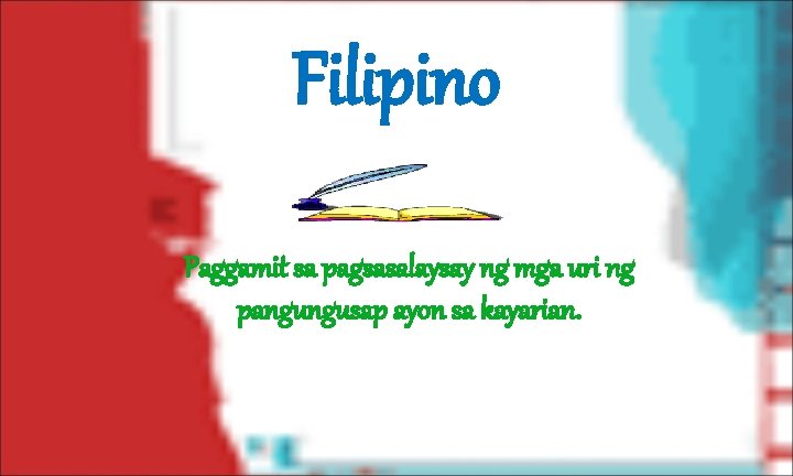 Filipino Paggamit sa pagsasalaysay ng mga uri ng pangungusap ayon sa kayarian. 