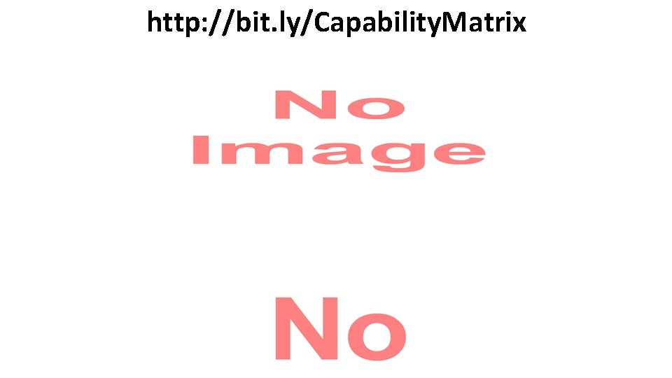 http: //bit. ly/Capability. Matrix 