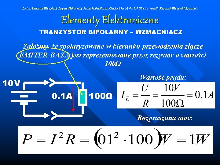 Dr inż. Krzysztof Waczyński, Instytut Elektroniki, Politechnika Śląska, Akademicka 16, 44 -100 Gliwice (email: