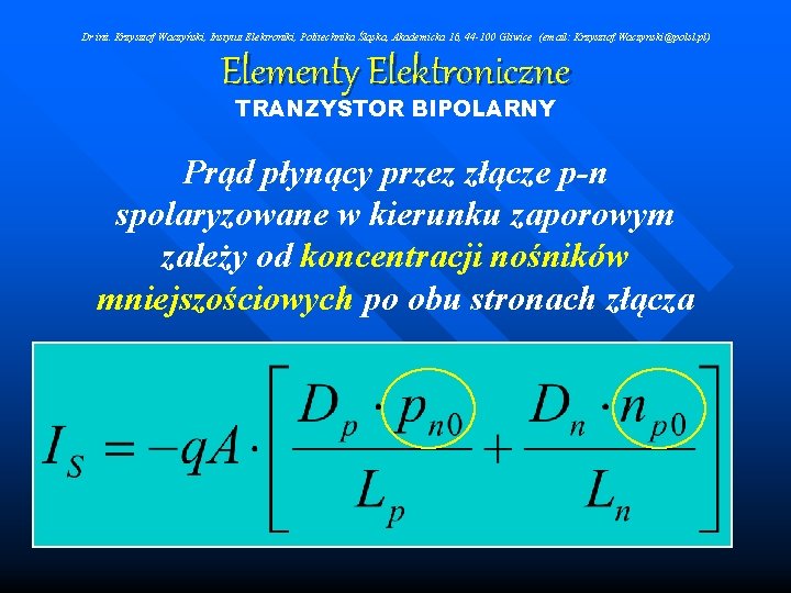 Dr inż. Krzysztof Waczyński, Instytut Elektroniki, Politechnika Śląska, Akademicka 16, 44 -100 Gliwice (email: