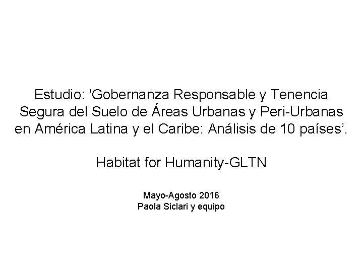 Estudio: 'Gobernanza Responsable y Tenencia Segura del Suelo de Áreas Urbanas y Peri-Urbanas en