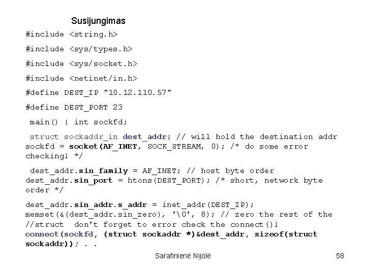 Susijungimas #include <string. h> #include <sys/types. h> #include <sys/socket. h> #include <netinet/in. h> #define