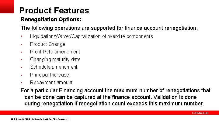 Product Features Renegotiation Options: The following operations are supported for finance account renegotiation: •