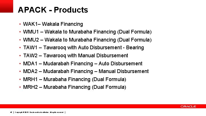 APACK - Products • WAK 1– Wakala Financing • WMU 1 – Wakala to