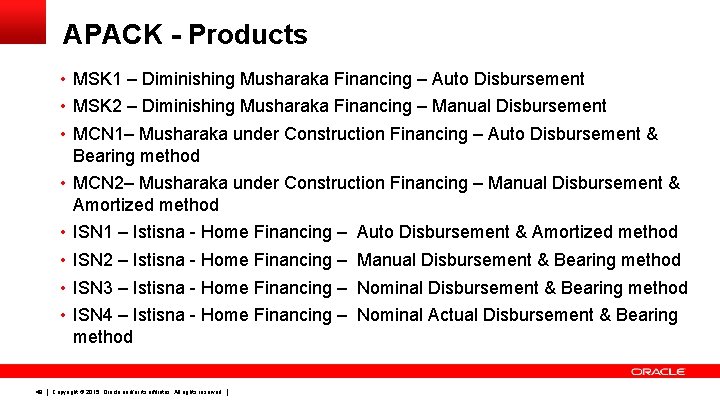 APACK - Products • MSK 1 – Diminishing Musharaka Financing – Auto Disbursement •