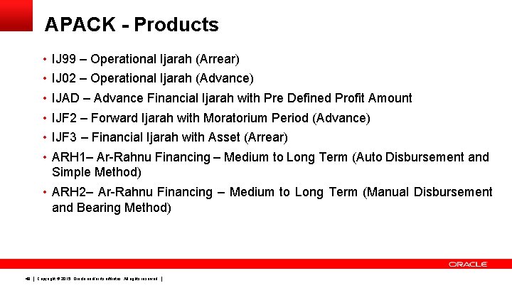 APACK - Products • IJ 99 – Operational Ijarah (Arrear) • IJ 02 –
