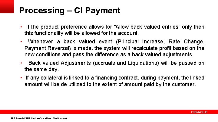 Processing – CI Payment • If the product preference allows for “Allow back valued