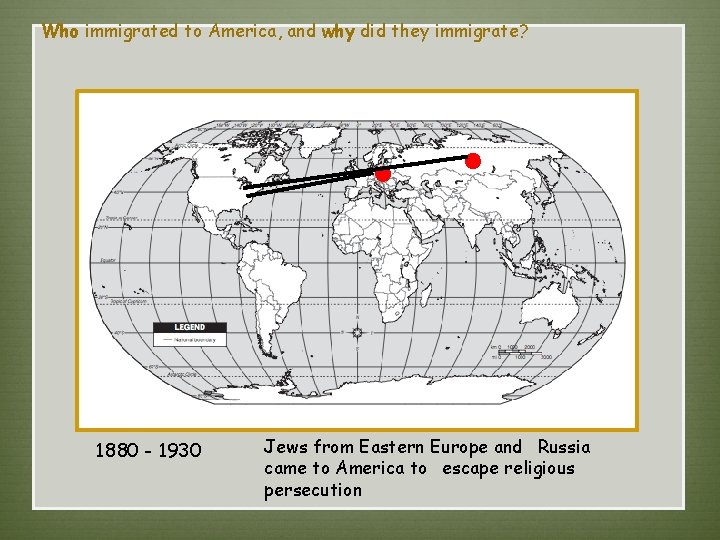 Who immigrated to America, and why did they immigrate? 1880 - 1930 Jews from