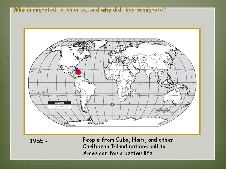 Who immigrated to America, and why did they immigrate? 1965 - People from Cuba,